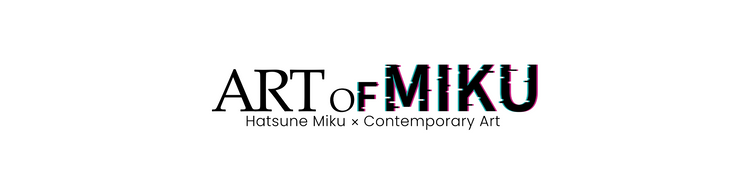 ART OF MIKU